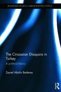 The Circassian Diaspora in Turkey