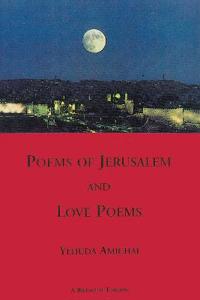 Poems of Jerusalem and Love Poems