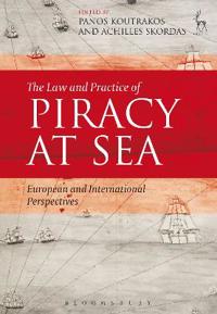 Law and Practice of Piracy at Sea