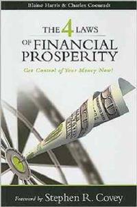 The 4 Laws of Financial Prosperity: Get Control of Your Money Now!