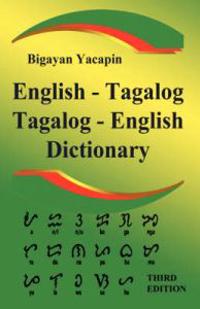 The English - Tagalog / Tagalog - English Dictionary