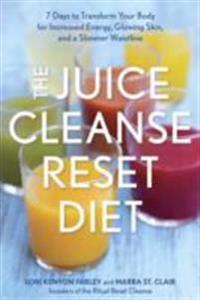 The Juice Cleanse Reset Diet