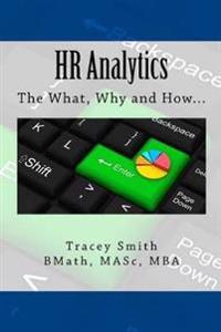 HR Analytics: The What, Why and How...