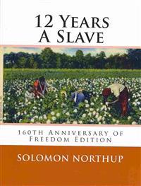 12 Years a Slave: 160th Anniversary of Freedom Edition
