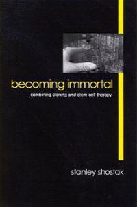 Becoming Immortal