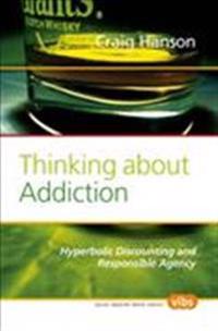 Thinking About Addiction