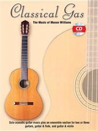 Classical Gas -- The Music of Mason Williams: Guitar Tab, Book & CD [With CD]