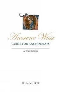 Ancrene Wisse/Guide for Anchoresses