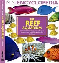 Mini Encyclopedia the Reef Aquarium