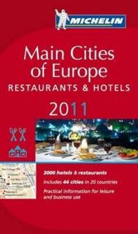 Main Cities of Europe 2011 Michelin : Hotell och restaurangguide