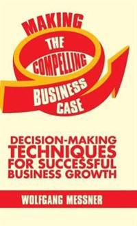 Making the Compelling Business Case