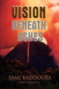 Vision Beneath Ashes