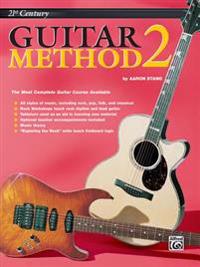 21st Century Guitar Method 2: The Most Complete Guitar Course Available