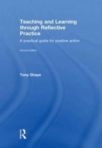 Teaching and Learning Through Reflective Practice