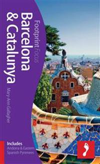 Barcelona & Catalunya Focus Guide: Includes Andorra & Eastern Spanish Pyrenees