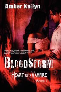 Bloodstorm (Heart of a Vampire, Book 1)