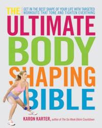 The Ultimate Body Shaping Bible