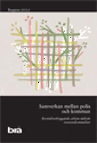 Samverkan mellan polis och kommun  :  brottsförebyggande arbete utifrån överenskommelser.