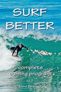 Surf Better: Complete Surfing Program