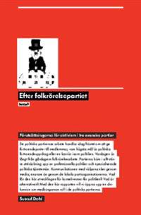 Efter folkrörelsepartiet : förutsättningarna för aktivism i tre svenska partier