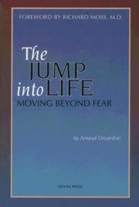 The Jump Into Life: Moving Beyond Fear