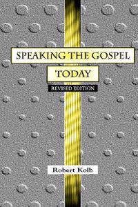 Speaking the Gospel Today: A Theology for Evangelism