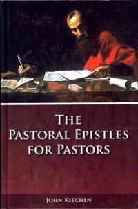 The Pastoral Epistles for Pastors