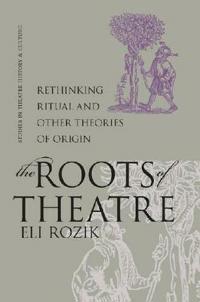 The Roots of Theatre