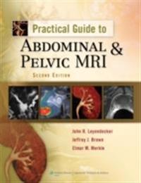 Practical Guide to Abdominal & Pelvic MRI