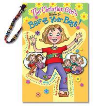 The Christian Girl's Guide to Being Your Best