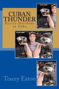 Cuban Thunder: Harley-Davidson in Cuba