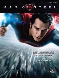 Man of Steel -- Sheet Music Selections from the Original Motion Picture Soundtrack: Piano Solos