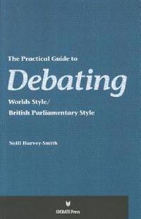 The Practical Guide to Debating