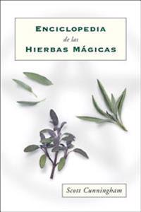 Enciclopedia de Las Hierbas M?gicas = Cunningham's Encyclopedia of Magical Herbs