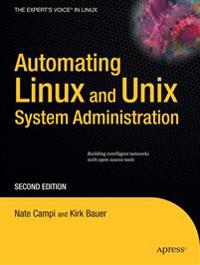 Automating Linux and Unix System Administration, Second Edition