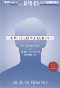 I'm Feeling Lucky: The Confessions of Google Employee Number 59