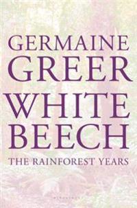 White Beech: The Rainforest Years