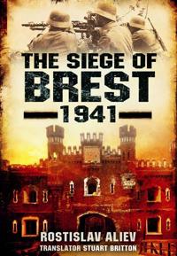 The Siege of Brest 1941