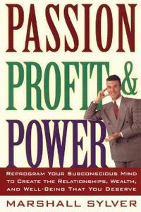 Passion, Profit, & Power