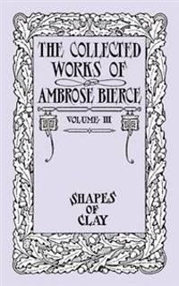 The Collected Works of Ambrose Bierce, Volume IV