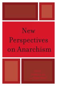 New Perspectives on Anarchism