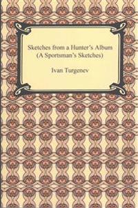 Sketches from a Hunter's Album (a Sportsman's Sketches)