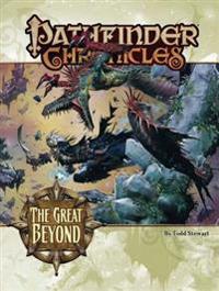 Pathfinder Chronicles: The Great Beyond (A Guide to the Multiverse)
