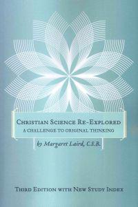 Christian Science Re-Explored