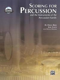 Scoring for Percussion: And the Instruments of the Percussion Family [With CDROM]