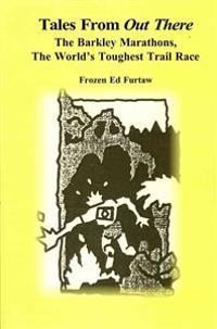 Tales from Out There: The Barkley Marathons, the World's Toughest Trail Race