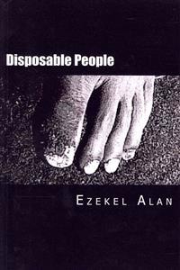 Disposable People: Inspired by True Events