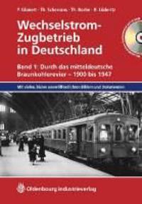 Der elektrische Wechselstrom-Zugbetrieb in Deutschland, Band 1