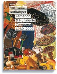 Fernando & Humberto Campana 1989-2009: Antibodies