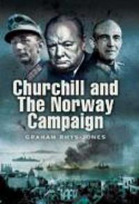 Churchill and the Norway Campaign 1940